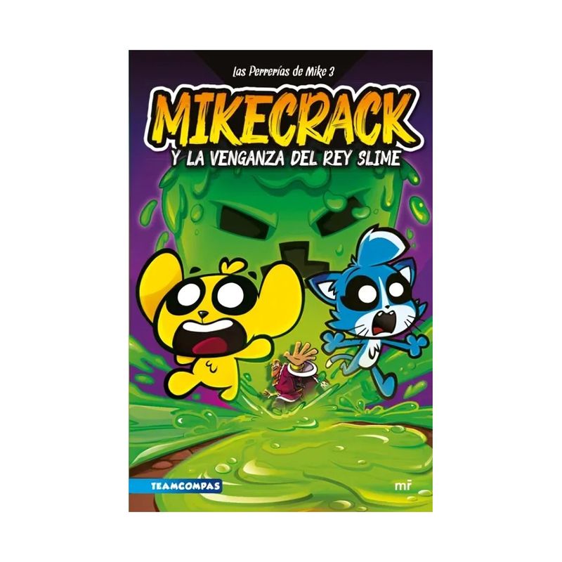 TOP10BOOKS - LIBRO MIKECRACK Y LA VENGANZA DEL REY SLIME. LAS PERRERÍAS DE MIKE 3 / MIKECRAC