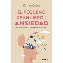DIANA - El Pequeño Gran Libro De La Ansiedad - Ferran Cases