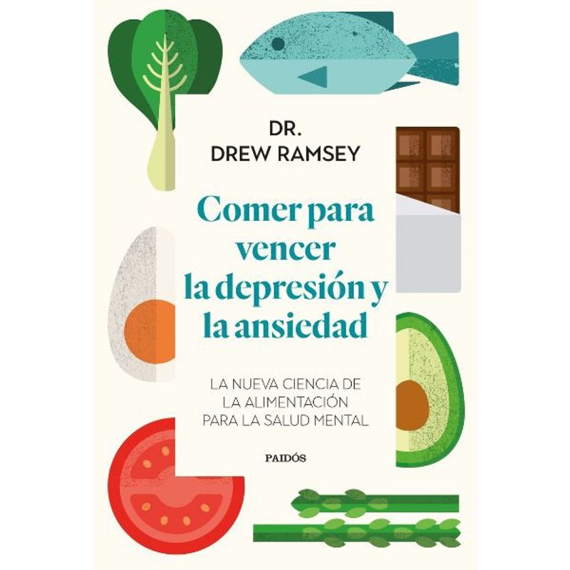 PAIDOS - Comer Para Vencer La Depresión - Editorial Paidós
