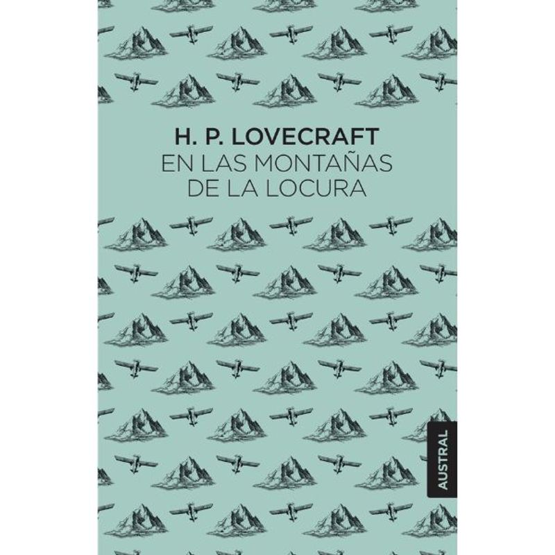 AUSTRAL - En Las Montañas De La Locura Hp Lovecraft