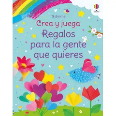 USBORNE - Libro Crea Y Juega. Regalos Para La Gente Que Quieres