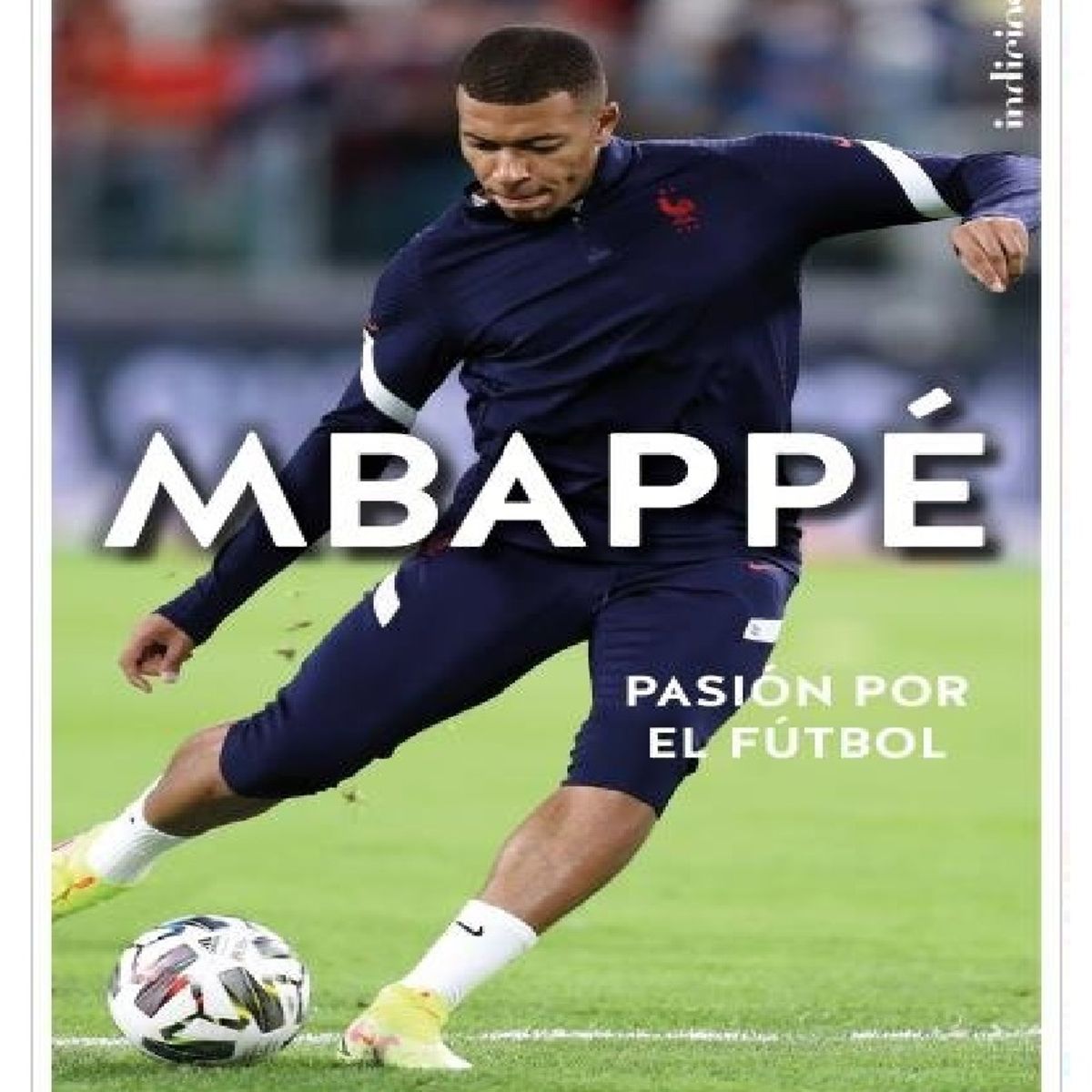 INDICIOS - MBAPPE . AUTOR , CAIOLI,  LUCA/ COLLOT,  CYRIL
