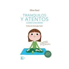 TOP10BOOKS - LIBRO TRANQUILOS Y ATENTOS COMO UNA RANA QR / ELINE SNEL / KAIROS
