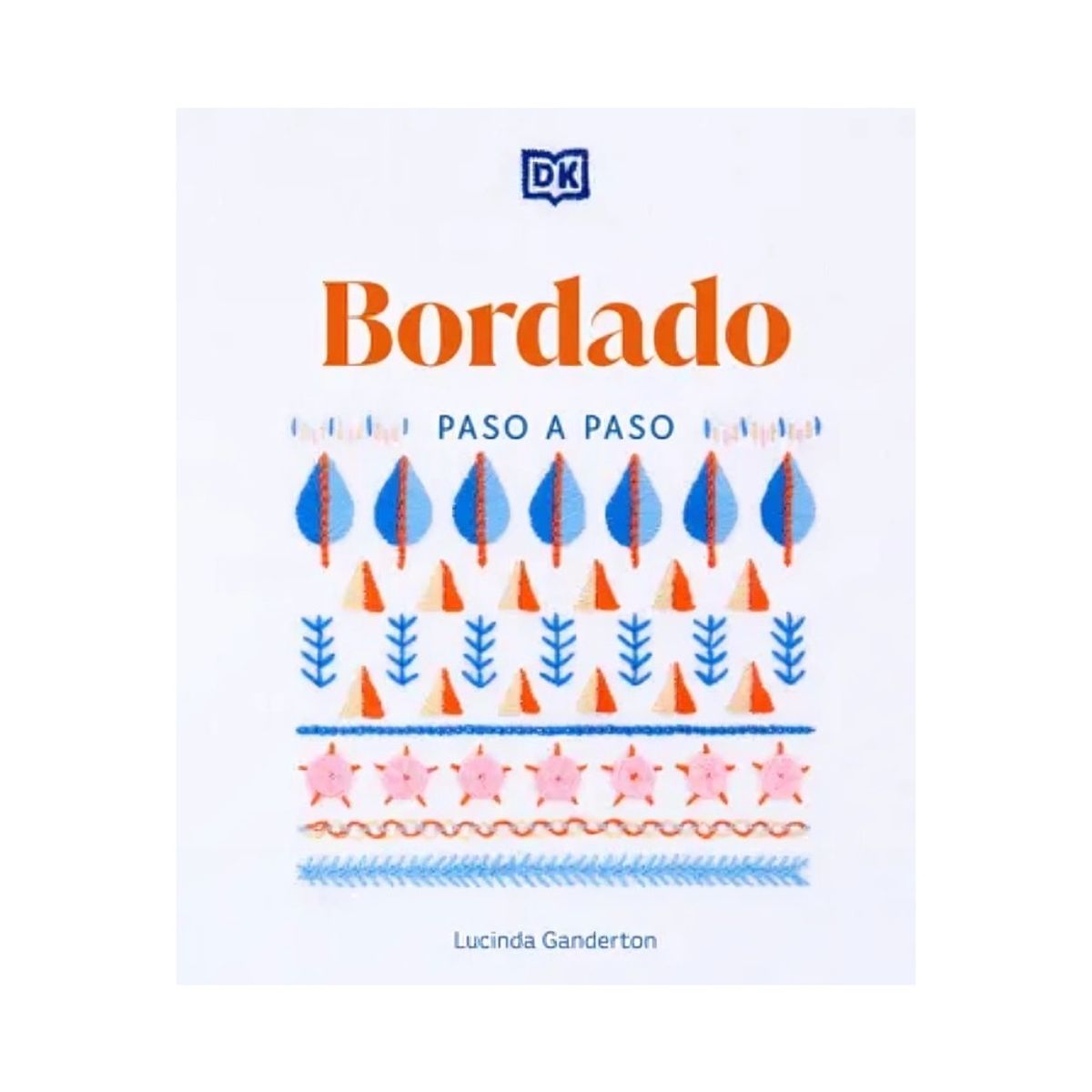 TOP10BOOKS - LIBRO Bordado Paso A Paso - Bordado Paso A Paso