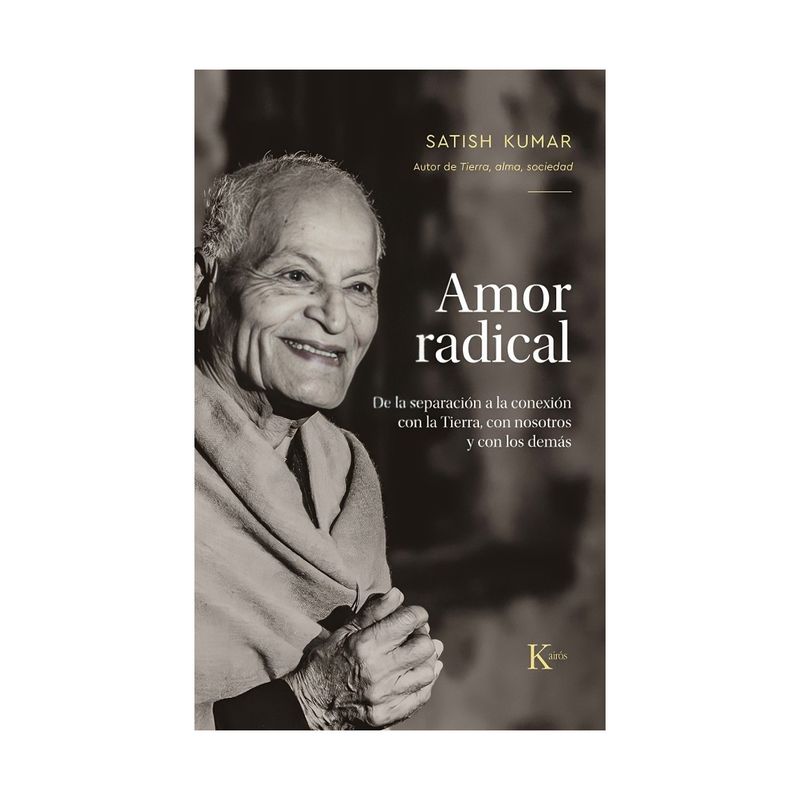 TOP10BOOKS - LIBRO AMOR RADICAL / SATISH KUMAR / KAIROS