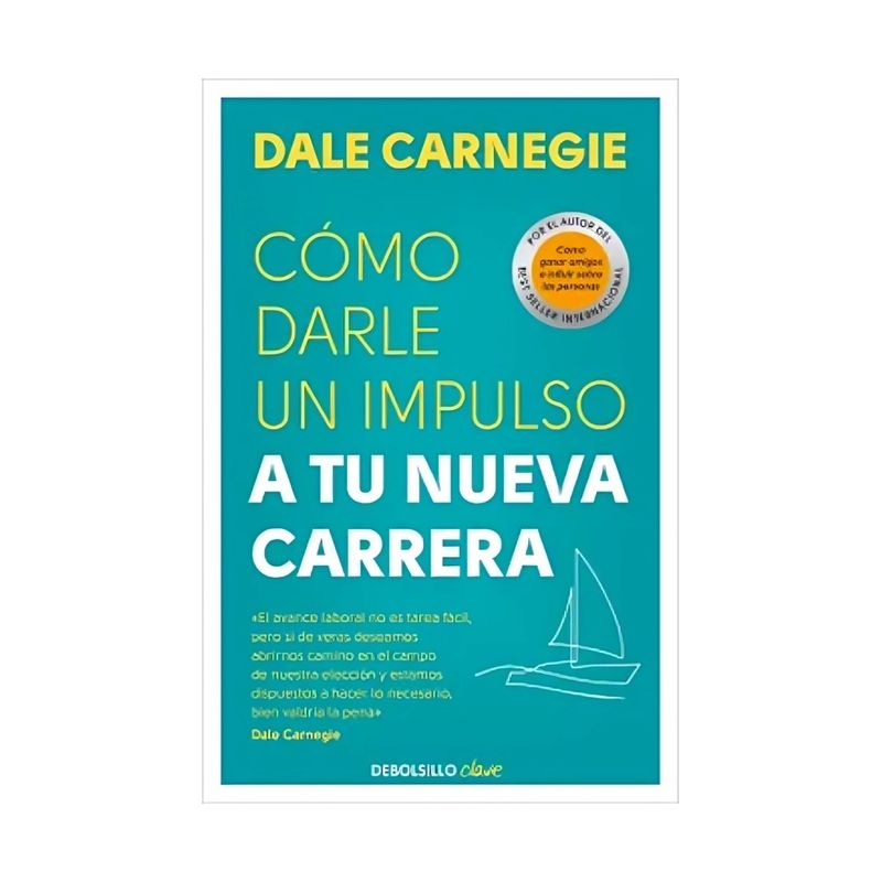 TOP10BOOKS - LIBRO CÓMO DARLE UN IMPULSO A TU NUEVA CARRERA / DALE CARNEGIE / DEBOLSLLO