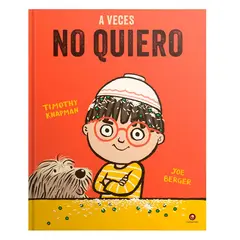 EDITORIAL CONTRAPUNTO - Libro Pequeños Grandes Sentimientos - A Veces No Quiero