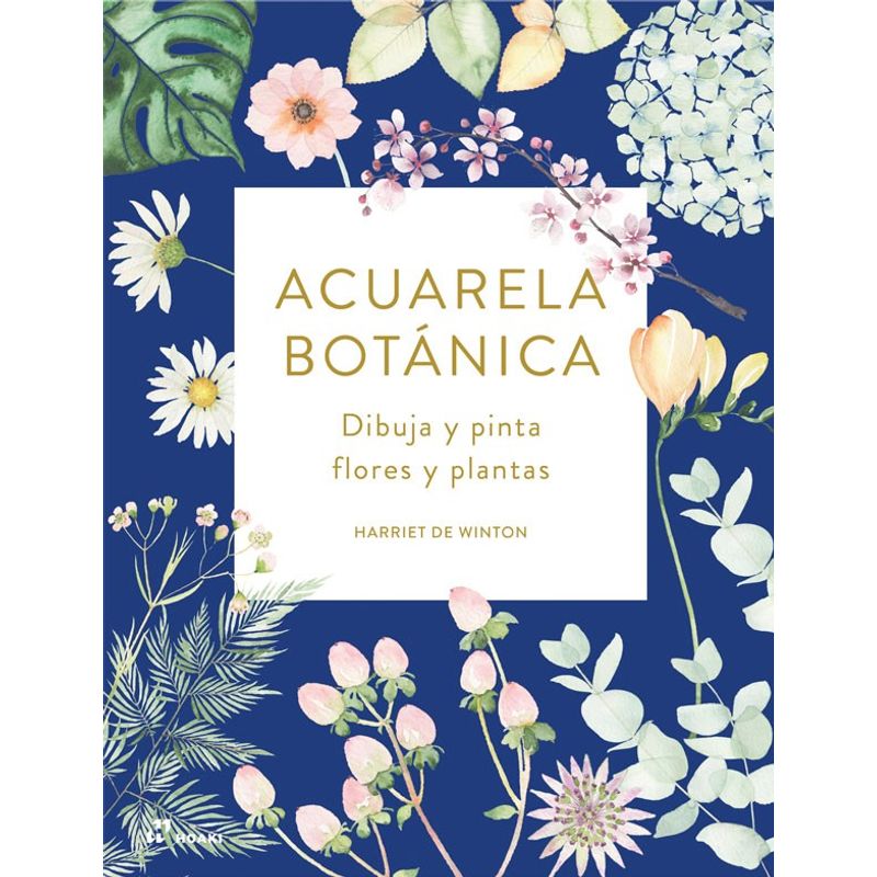 EDITORIAL CONTRAPUNTO - Libro Acuarela Botánica: Dibuja y Pinta, Flores y Plantas