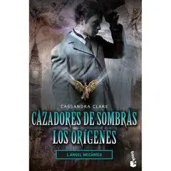 BOOKET - Cazadores De Sombras Los Orígenes 1 Ángel Mecánico