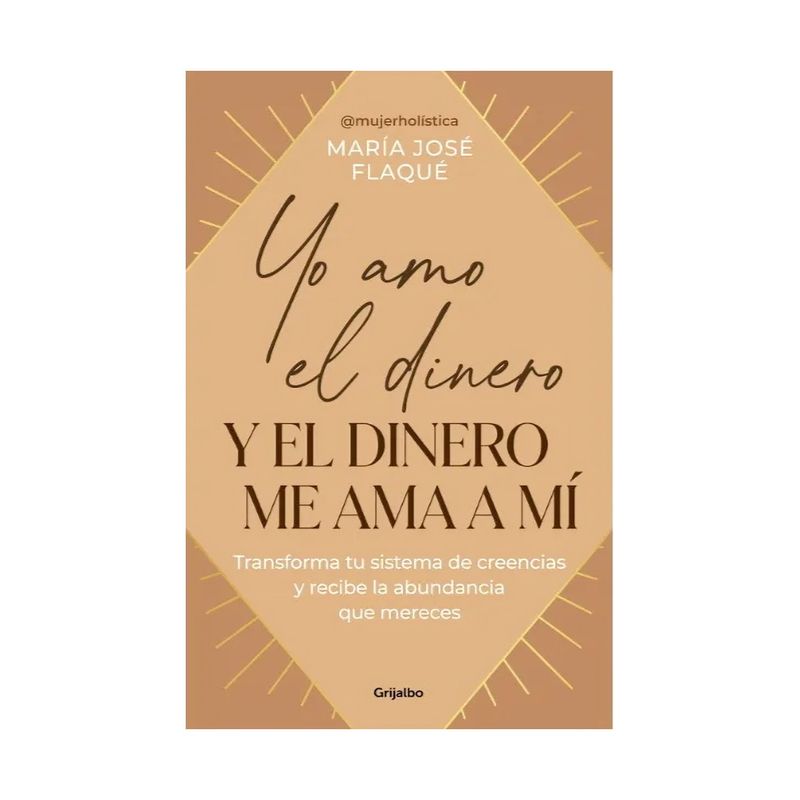 TOP10BOOKS - LIBRO YO AMO EL DINERO Y EL DINERO ME AMA A MÍ / MARIA JOSÉ FLAQUÉ / GRIJALBO