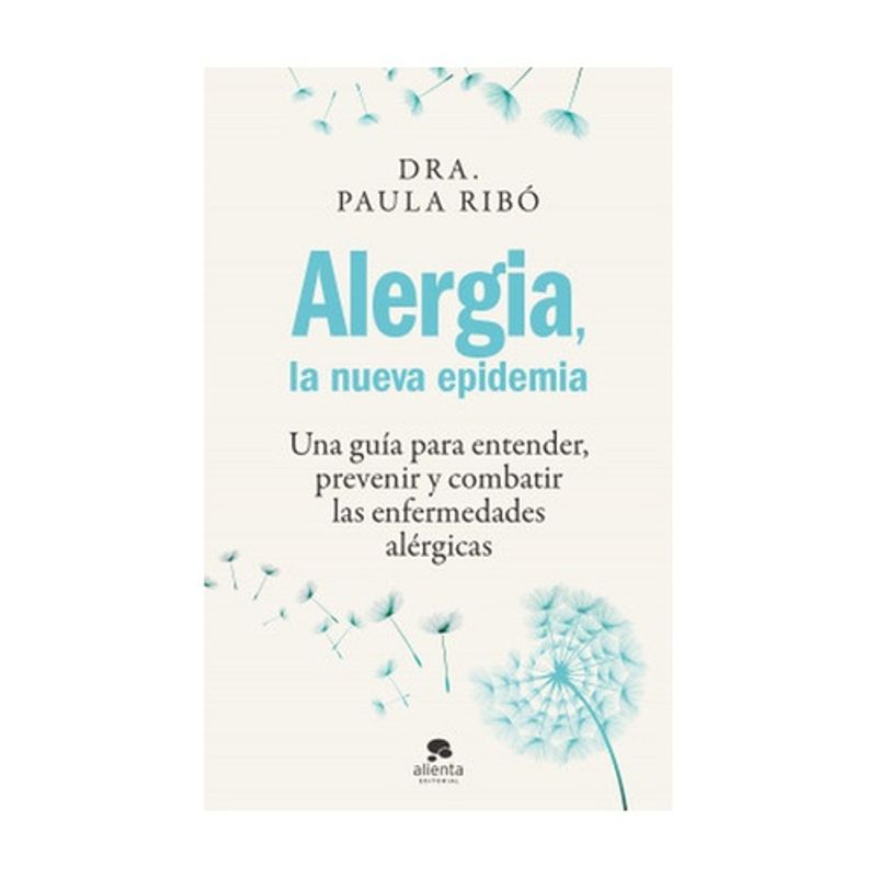 ALIENTA EDITORIAL - Alergia, La Nueva Epidemia