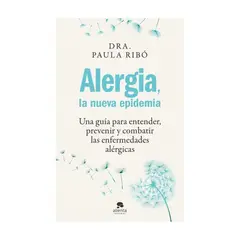 ALIENTA EDITORIAL - Alergia, La Nueva Epidemia