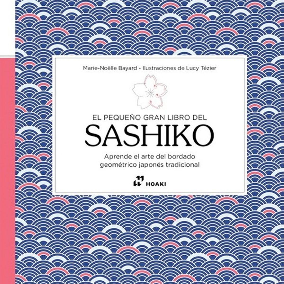 EDITORIAL CONTRAPUNTO - El Pequeño Gran Libro Del Sashiko