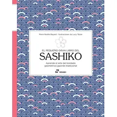 EDITORIAL CONTRAPUNTO - El Pequeño Gran Libro Del Sashiko