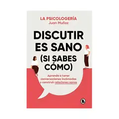 TOP10BOOKS - LIBRO DISCUTIR ES SANO - SI SABES COMO / LA PSICOLOGERÍA / BRUGUERA