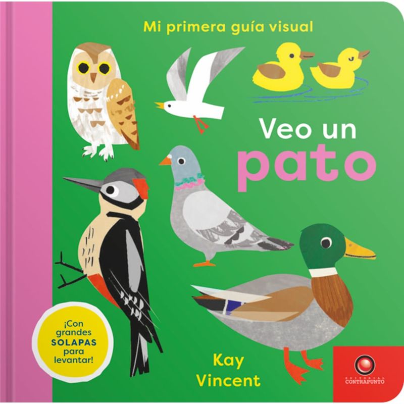 EDITORIAL CONTRAPUNTO - Veo Un Pato. Mi Primera Guía Visual