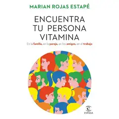 ESPASA - Encuentra Tu Persona Vitamina - Marian Rojas Estapé
