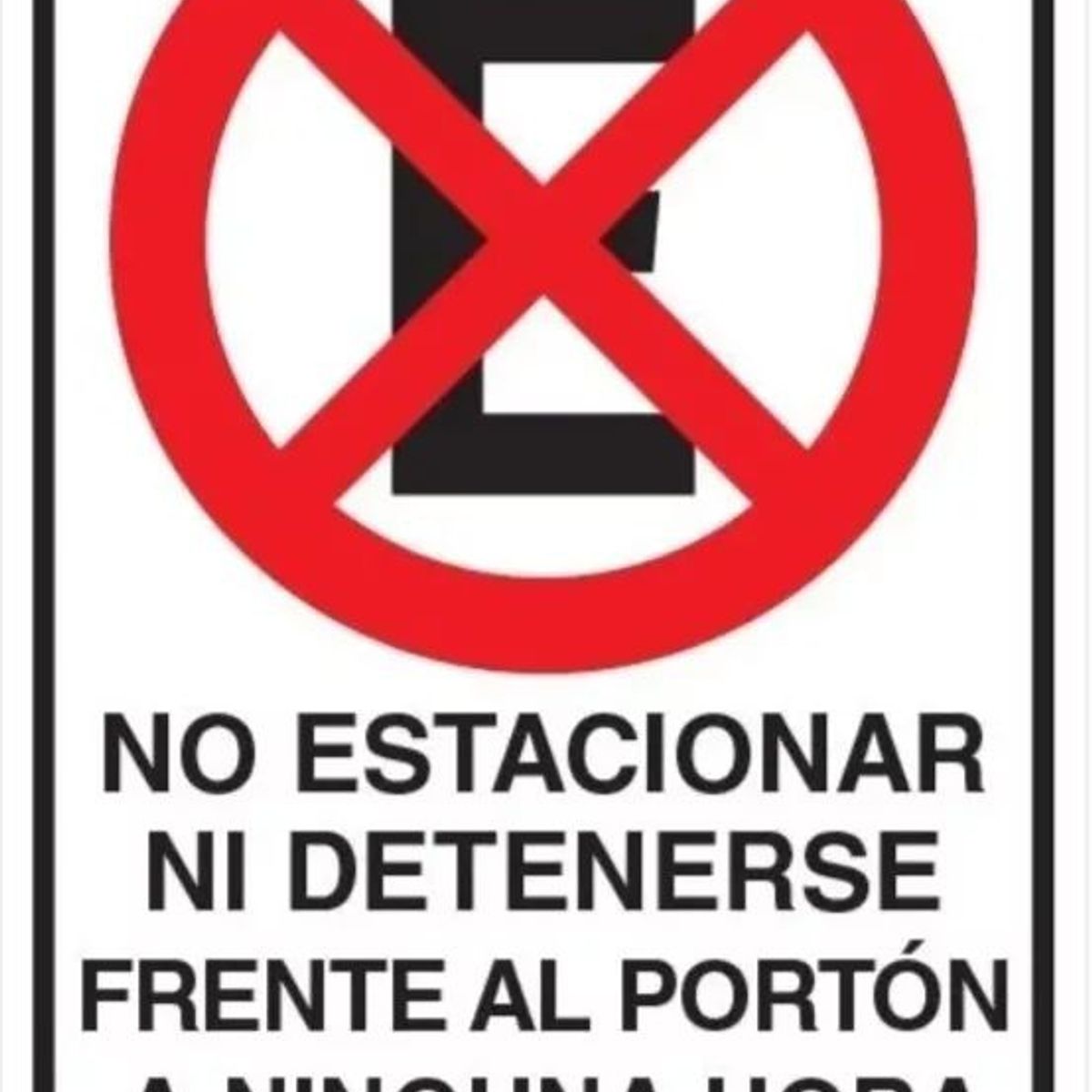 KUANGYE - Señal No Estacionar Frente Al Portón A Nh Metalico 45x30cm