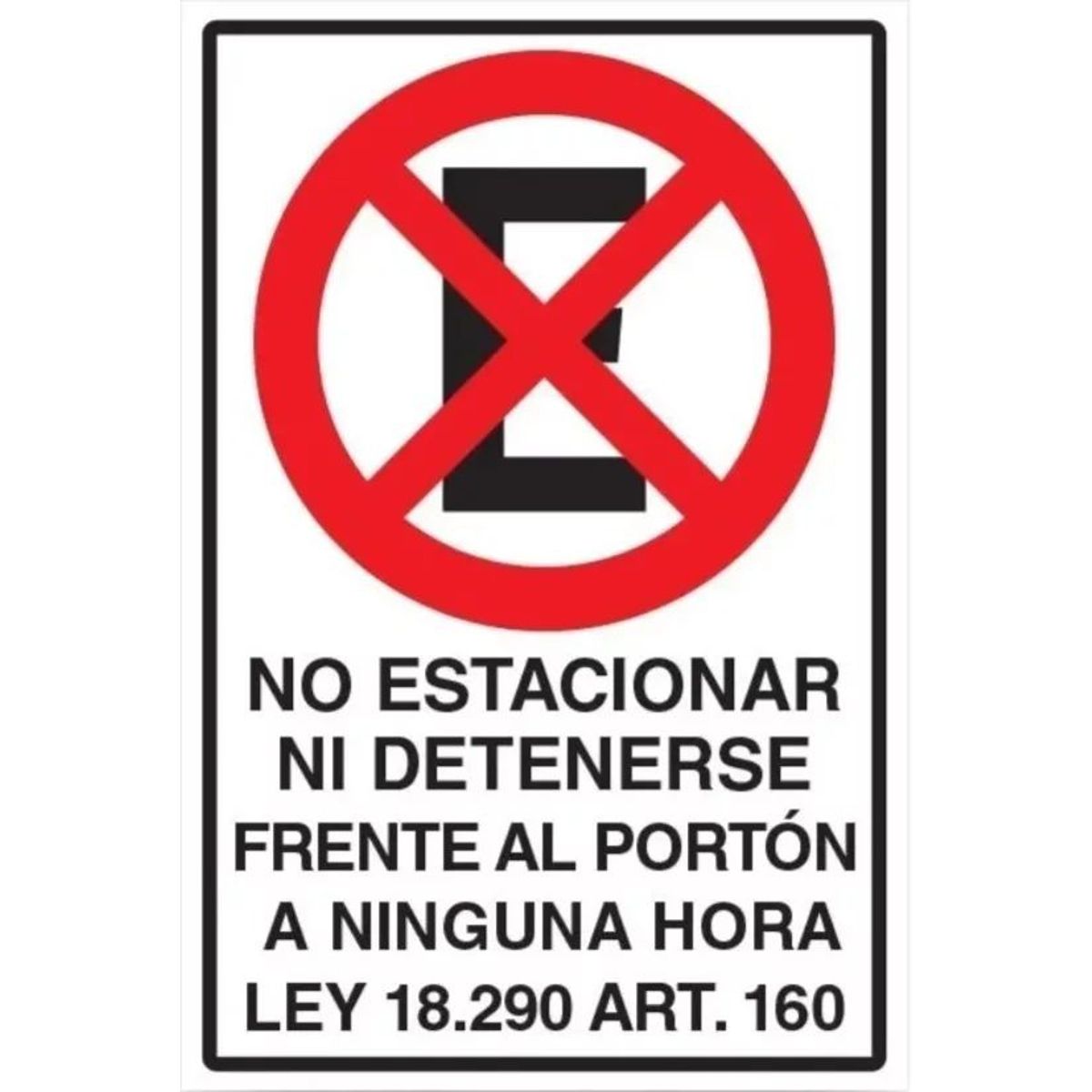 KUANGYE - Señal No Estacionar Frente Al Portón A Nh Metalico 45x30cm