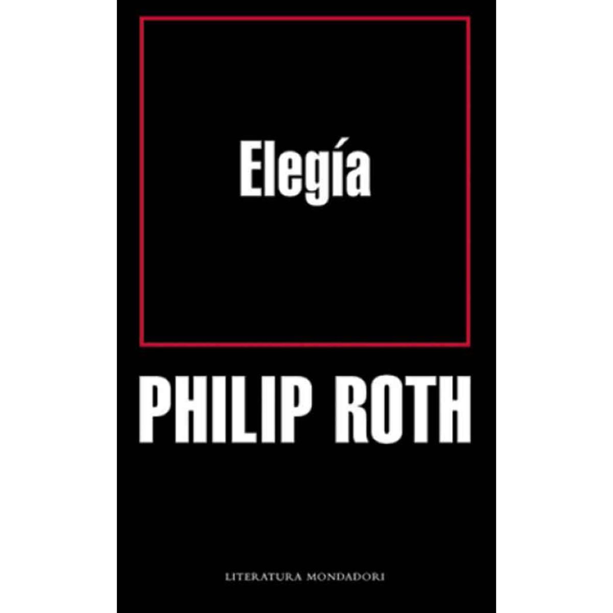 DEBOLSILLO - Elegia - Autor(a):  Philip Roth