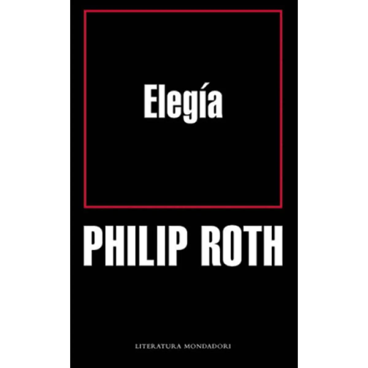 DEBOLSILLO - Elegia - Autor(a):  Philip Roth
