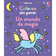 USBORNE - Libro Coloreo Sin Parar. Un Mundo De Magia