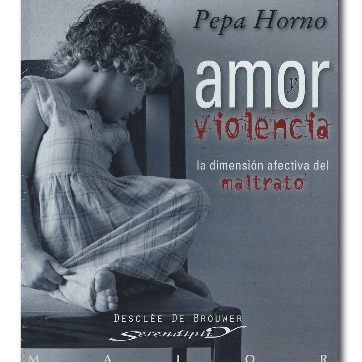 DESCLEE DE BROUWER - Amor y violencia La dimensión afectiva del maltrato