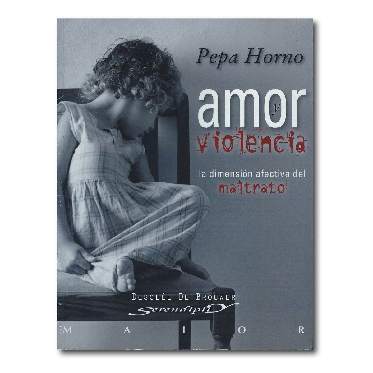 DESCLEE DE BROUWER - Amor y violencia La dimensión afectiva del maltrato