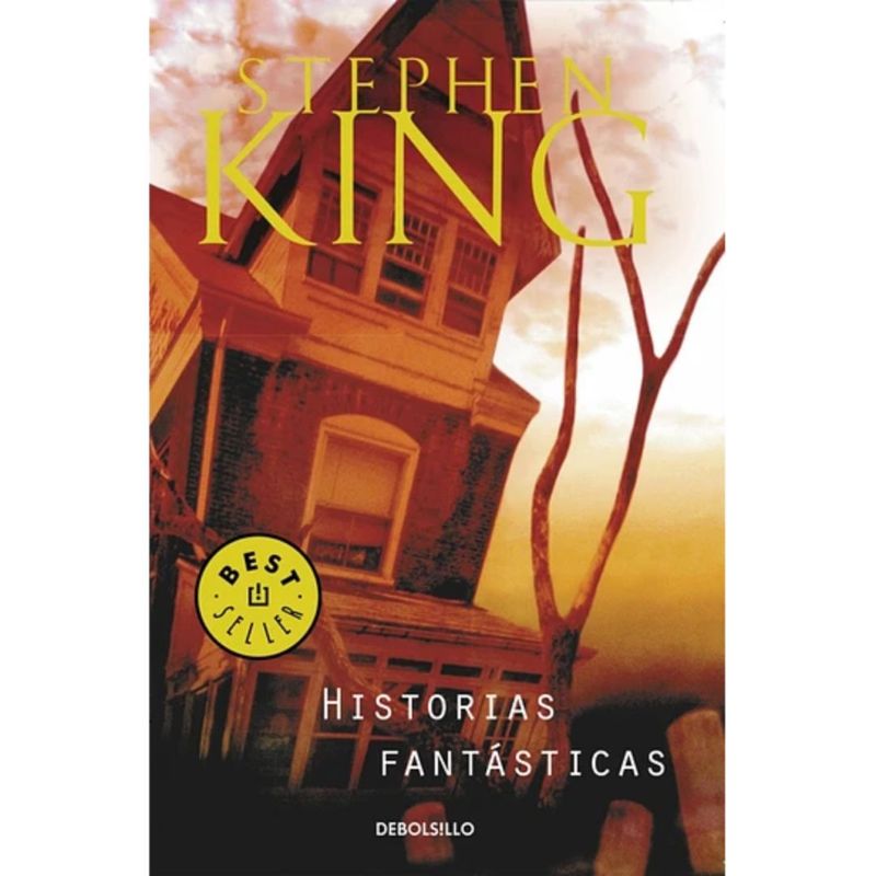 DEBOLSILLO - Historias Fantasticas Stephen King