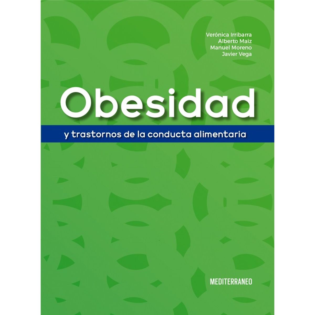 EDITORIAL MEDITERRANEO - Libro Obesidad Y Trastornos De La Conducta Alimentaria