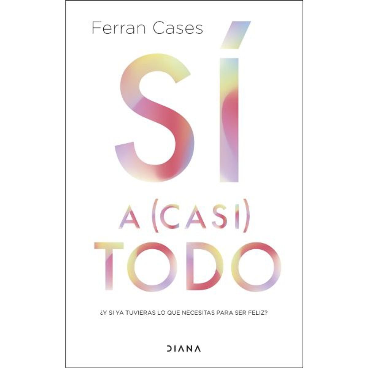 DIANA - Sí a casi todo