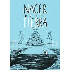 CATALONIA - Nacer Bajo Tierra - Autor(a): Sol Diaz