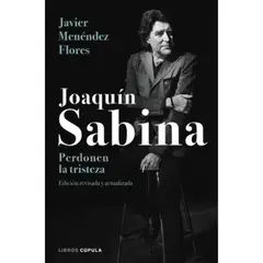 LIBROS CUPULA - Joaquín Sabina - Perdonen La Tristeza - Javier Menendez