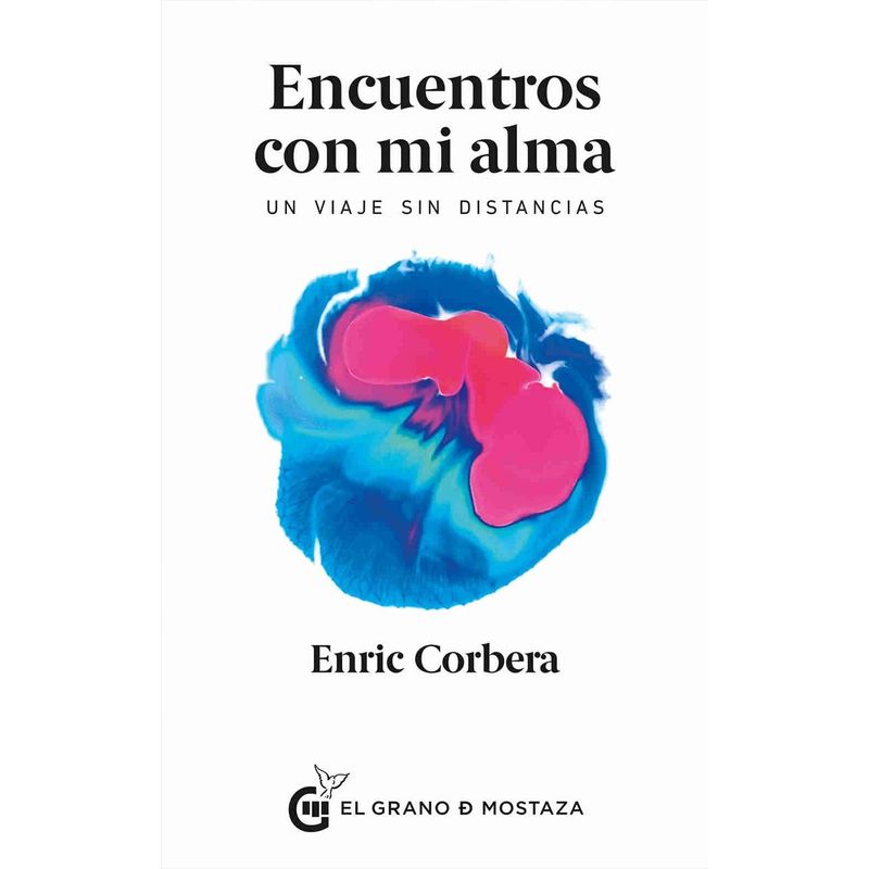 EL GRANO DE MOSTAZA - Libro Encuentros con mi alma - Enric Corbera