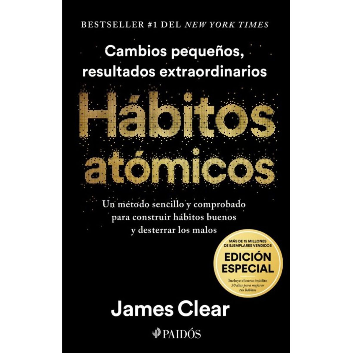 PAIDOS - Hábitos atómicos - Ed especial - Tapa Dura - James Clear