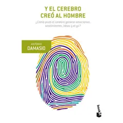 BOOKET - Libro Y El Cerebro Creó Al Hombre - Antonio Damasio