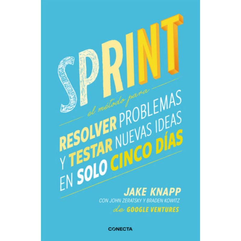 CONECTA - Sprint - El Método Para Resolver Problemas Y Testear - Knapp