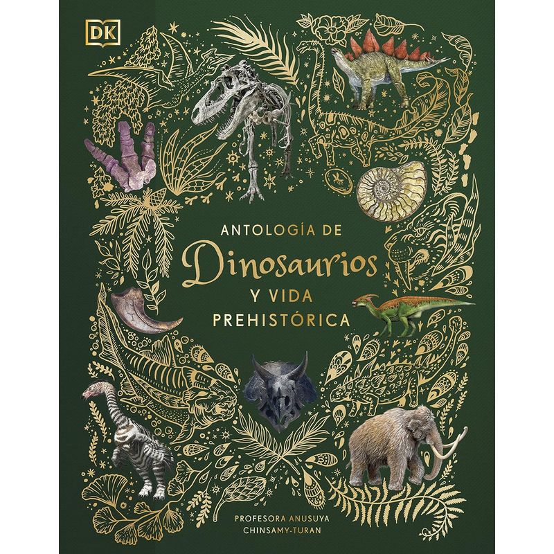EDITORIAL DK - Libro Antología de dinosaurios y vida prehistórica - DK
