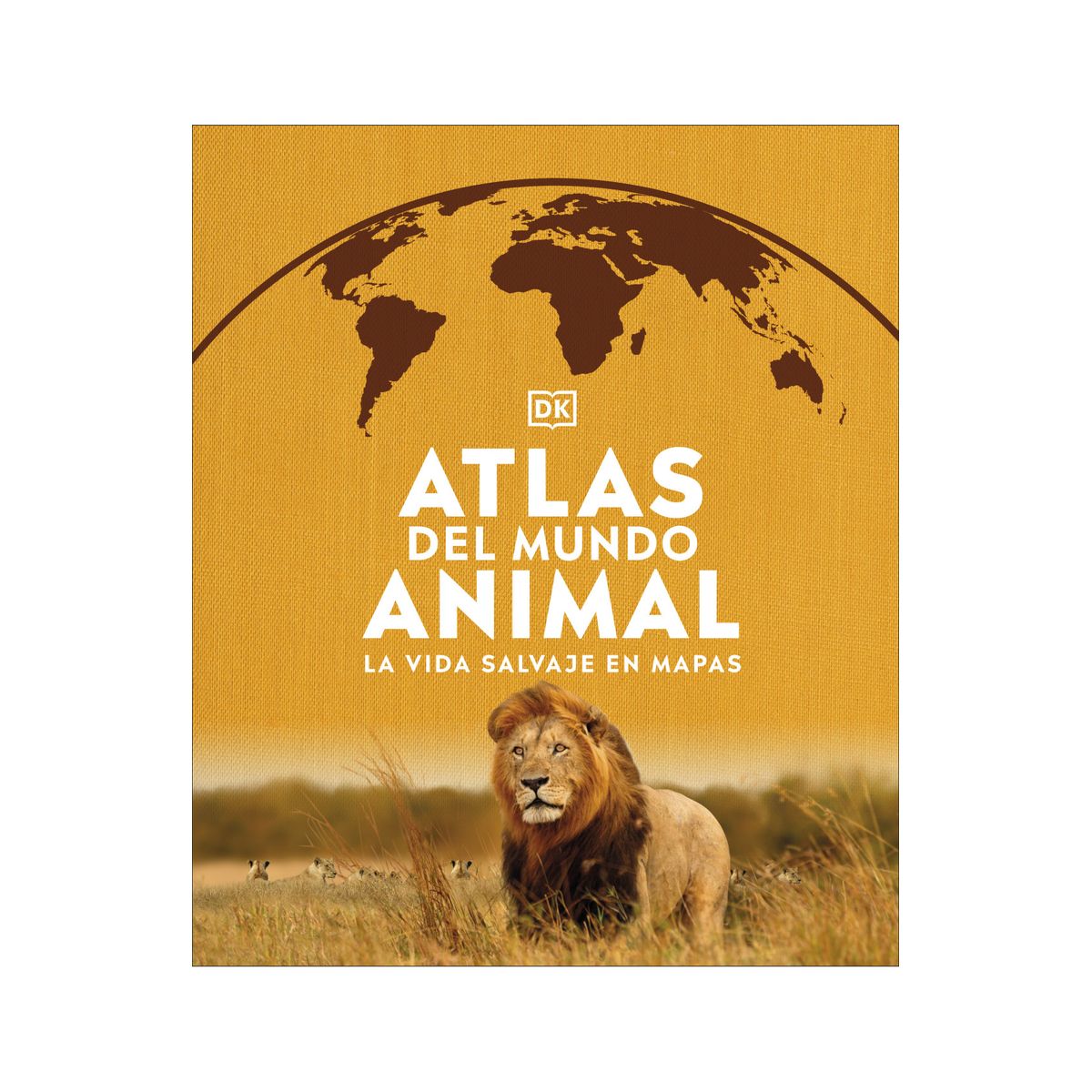 EDITORIAL DK - Libro Atlas del mundo animal - DK