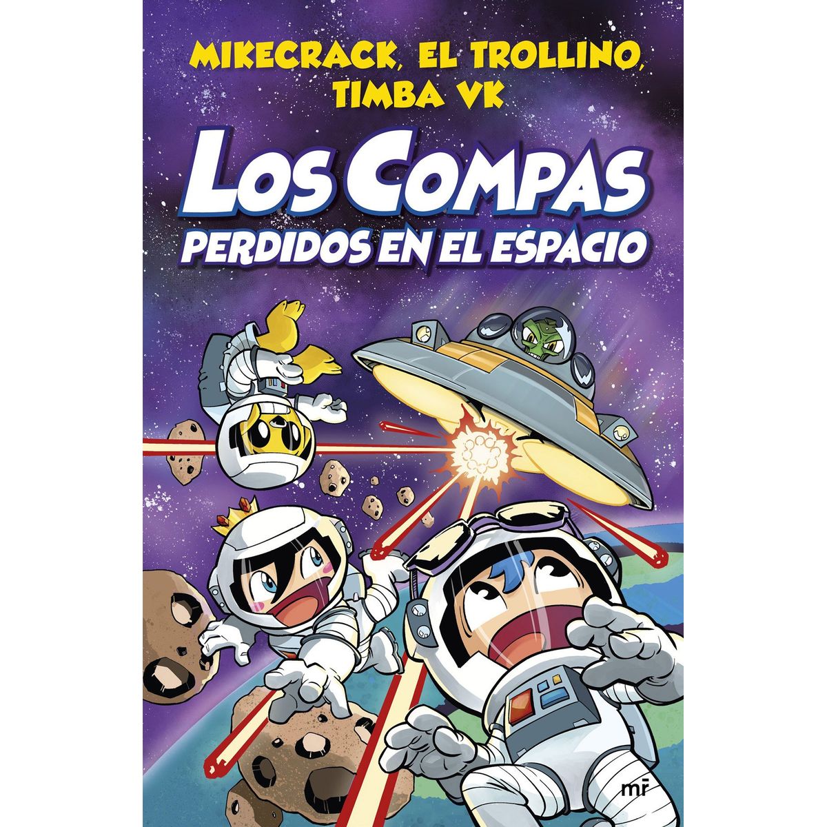 EDICIONES MARTINEZ ROCA - Compas 5: Los Compas perdidos en el espacio - Mikecrack
