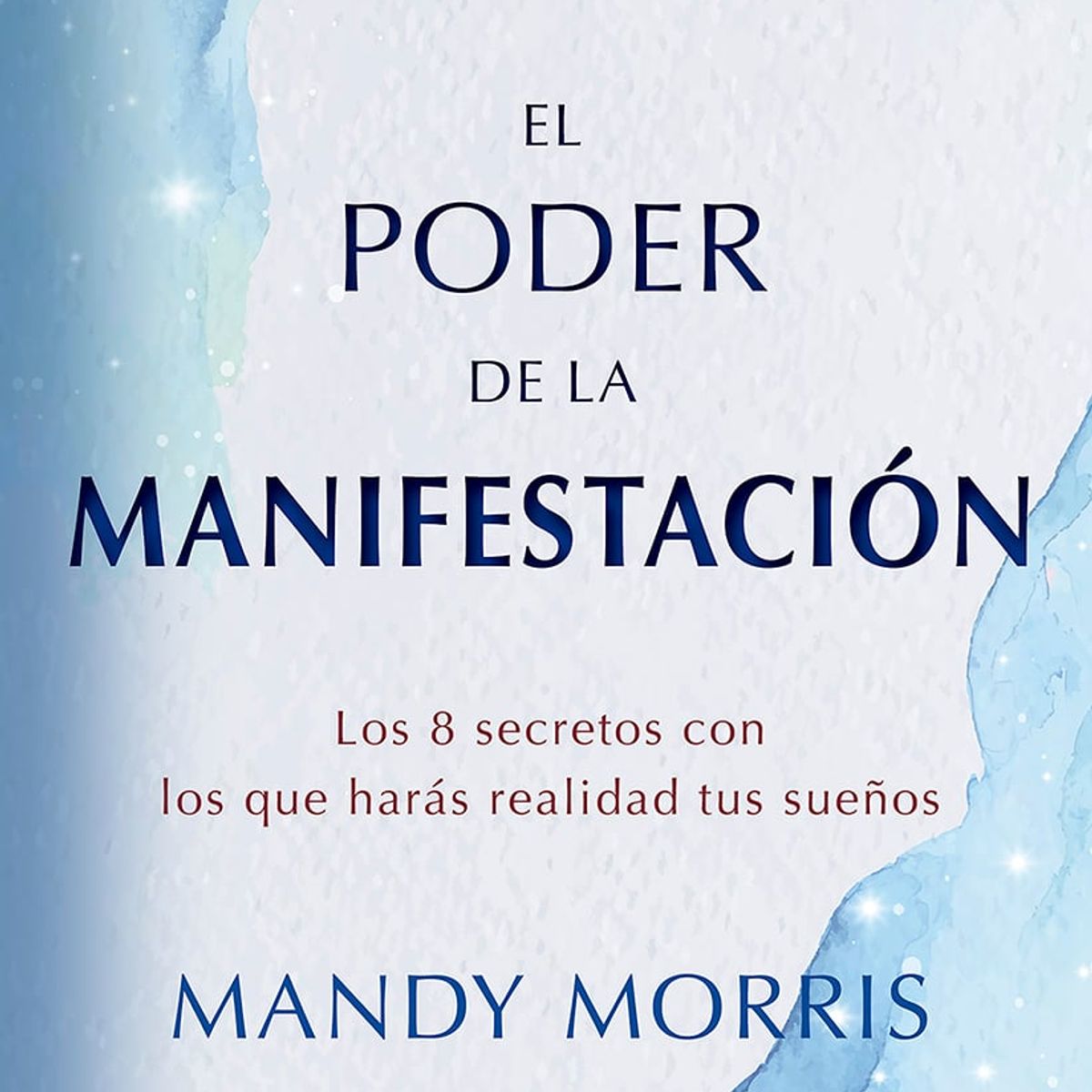 ARKANO - Libro El poder de la manifestación - Mandy Morris