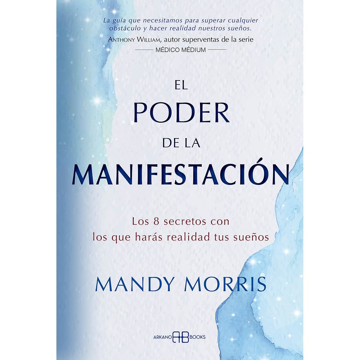 ARKANO - Libro El poder de la manifestación - Mandy Morris