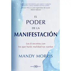 ARKANO - Libro El poder de la manifestación - Mandy Morris