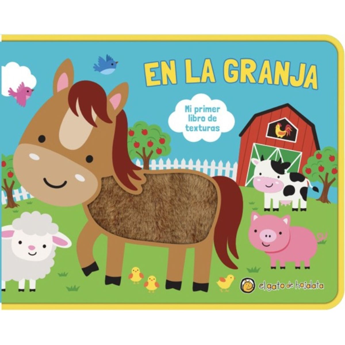 EL GATO DE HOJALATA - Mi primer libro de texturas - En la granja