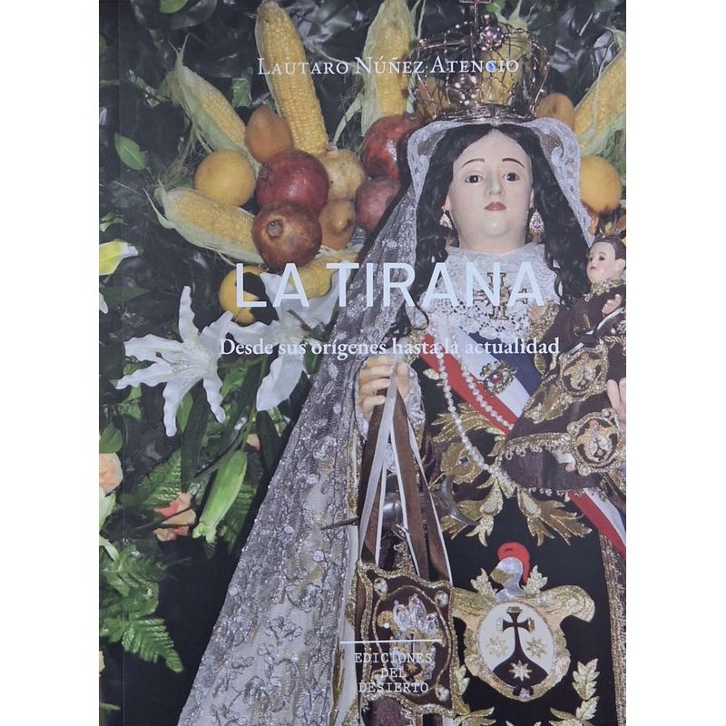 EDICIONES DEL DESIERTO - Tirana - Desde Sus Orígenes Hasta Actualidad - Nuñez Atencio