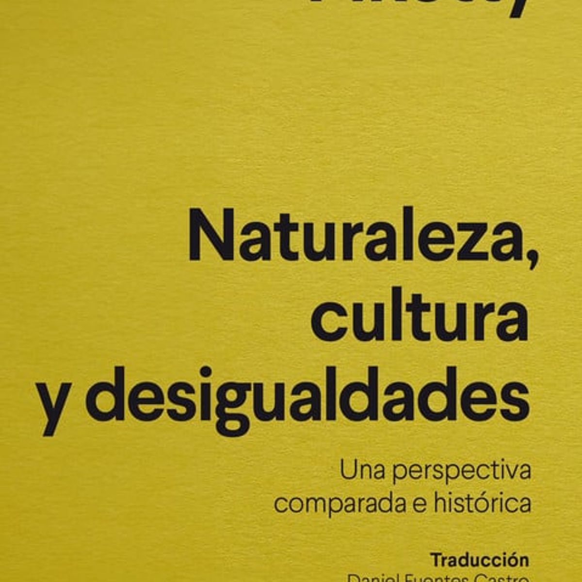 ANAGRAMA - Libro Naturaleza cultura y desigualdades - Thomas Piketty