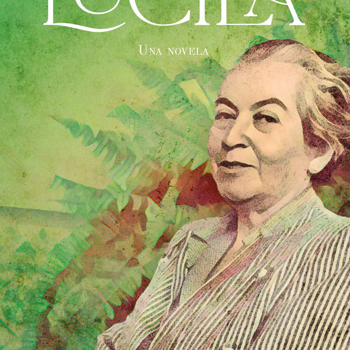 EDICIONES B - Libro Lucila - Patricia Cerda Pincheira