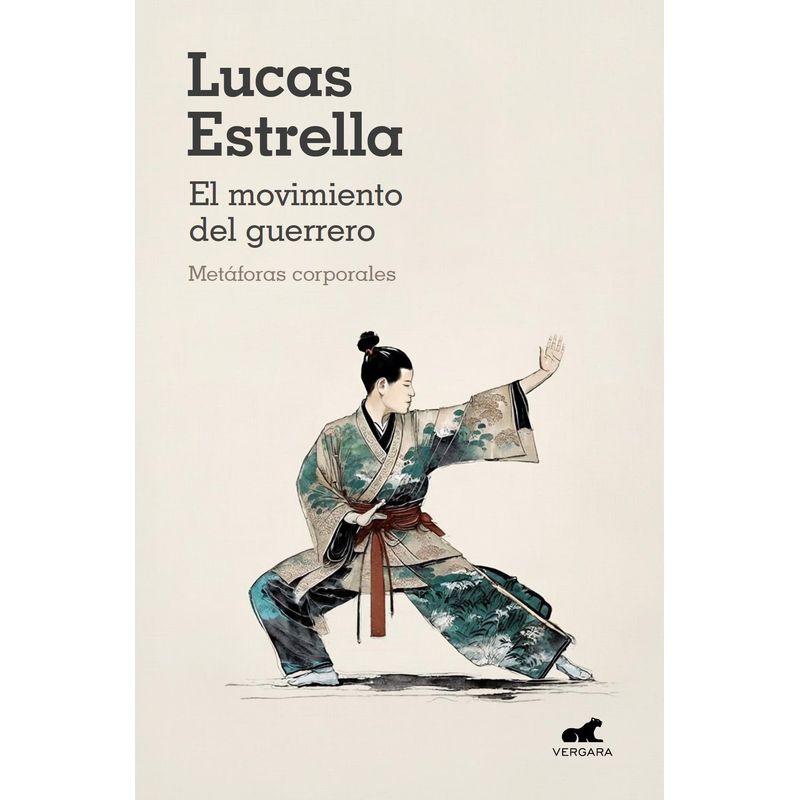 VERGARA - Libro El movimiento del guerrero - Lucas Estrella Schultz