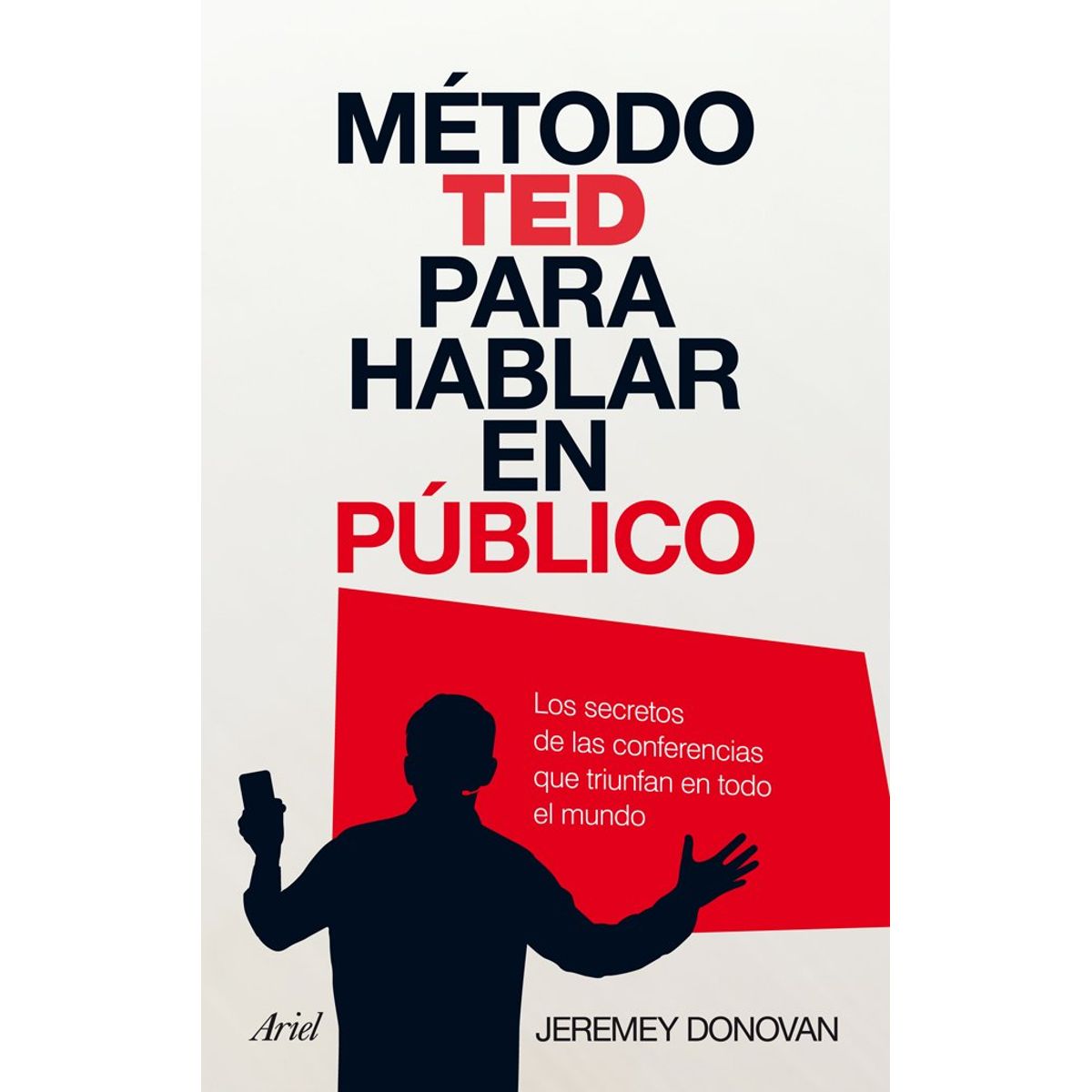 ARIEL - Libro El método TED para hablar en público - Jeremey Donovan