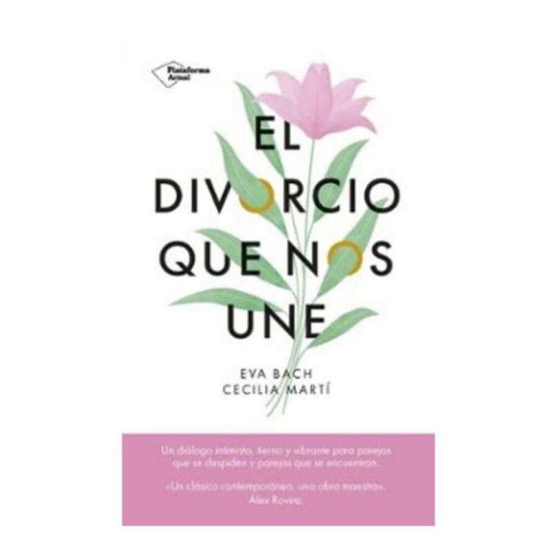 Plataforma Editorial - Libro El divorcio que nos une - Eva Bach